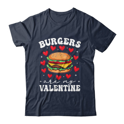 Valentine's Day Funny Burgers Are My Valentine Valentines Shirt & Hoodie | siriusteestore