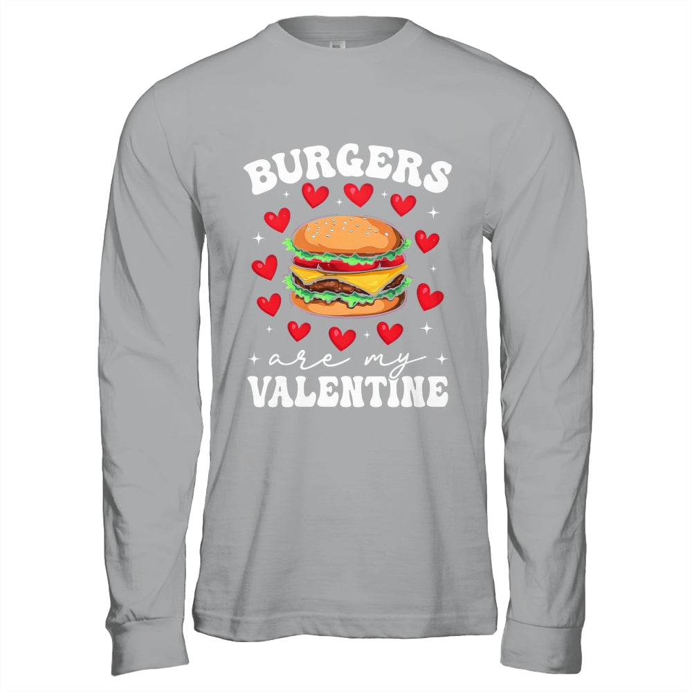 Valentine's Day Funny Burgers Are My Valentine Valentines Shirt & Hoodie | siriusteestore