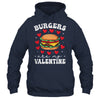 Valentine's Day Funny Burgers Are My Valentine Valentines Shirt & Hoodie | siriusteestore
