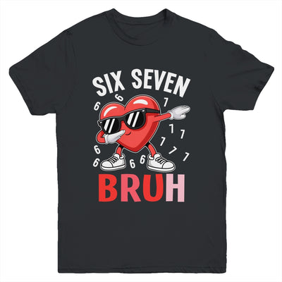 Valentines Six Seven Bruh 6 7 Meme Dabbing Heart Boys Kids Youth Shirt | siriusteestore