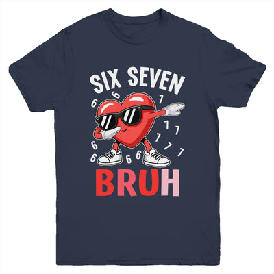 Valentines Six Seven Bruh 6 7 Meme Dabbing Heart Boys Kids Youth Shirt | siriusteestore