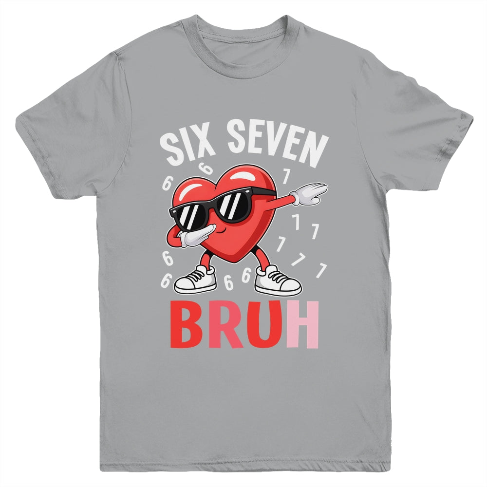 Valentines Six Seven Bruh 6 7 Meme Dabbing Heart Boys Kids Youth Shirt | siriusteestore