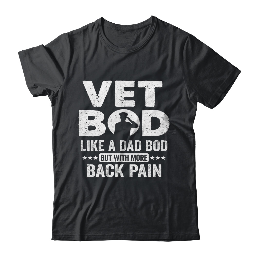 Vet Bod Like A Dad Bod But With More Back Pain Shirt & Hoodie | siriusteestore