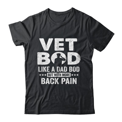 Vet Bod Like A Dad Bod But With More Back Pain Shirt & Hoodie | siriusteestore