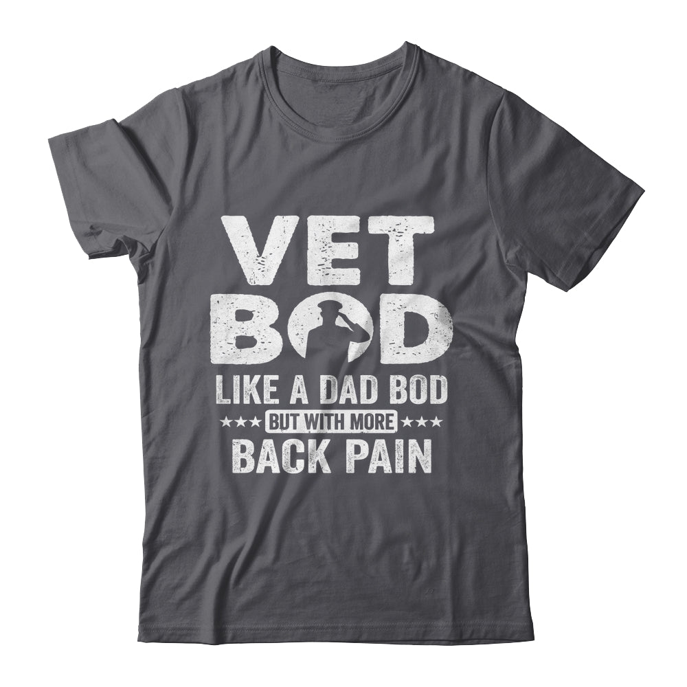 Vet Bod Like A Dad Bod But With More Back Pain Shirt & Hoodie | siriusteestore