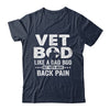 Vet Bod Like A Dad Bod But With More Back Pain Shirt & Hoodie | siriusteestore