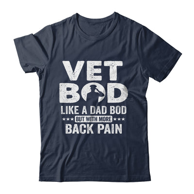 Vet Bod Like A Dad Bod But With More Back Pain Shirt & Hoodie | siriusteestore