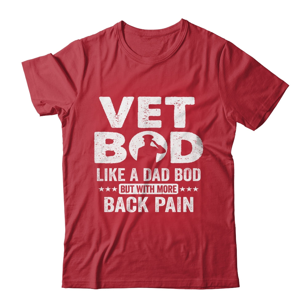Vet Bod Like A Dad Bod But With More Back Pain Shirt & Hoodie | siriusteestore