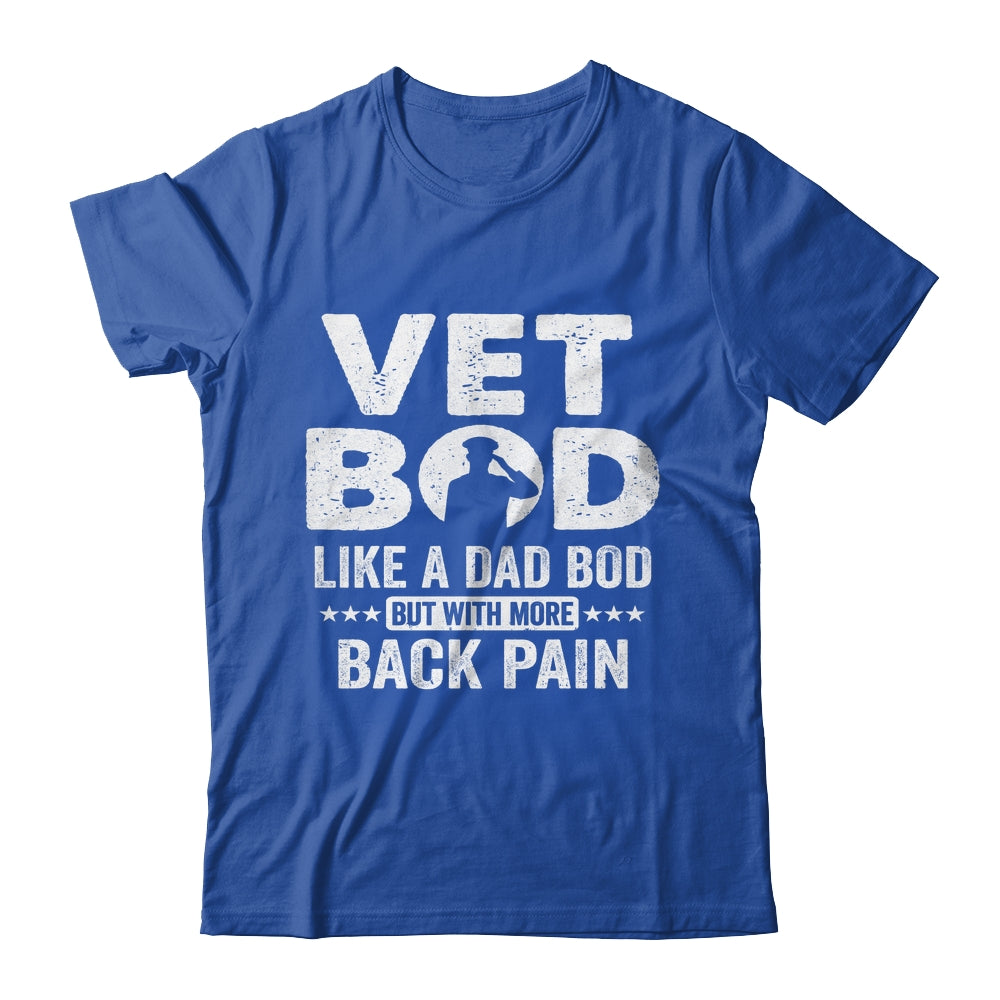 Vet Bod Like A Dad Bod But With More Back Pain Shirt & Hoodie | siriusteestore