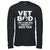 Vet Bod Like A Dad Bod But With More Back Pain Shirt & Hoodie | siriusteestore