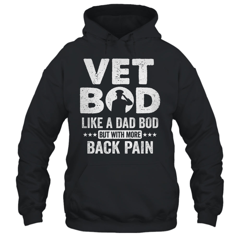 Vet Bod Like A Dad Bod But With More Back Pain Shirt & Hoodie | siriusteestore