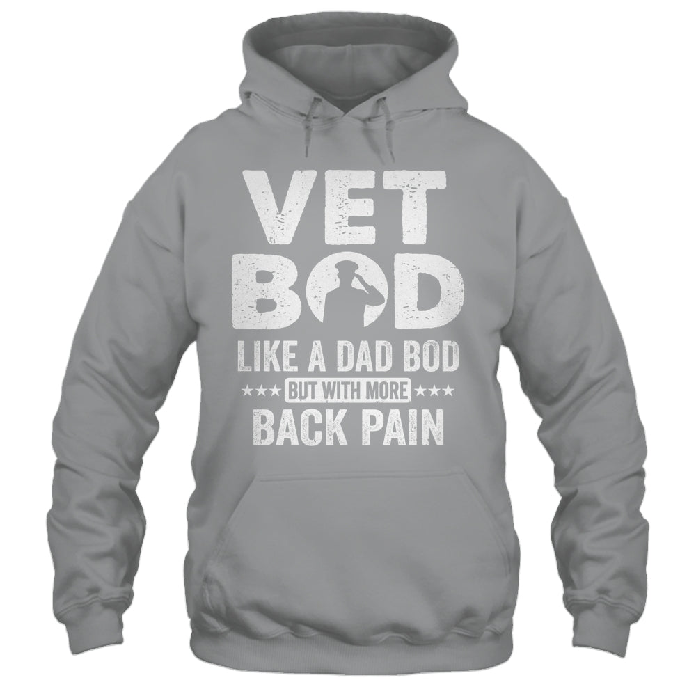 Vet Bod Like A Dad Bod But With More Back Pain Shirt & Hoodie | siriusteestore