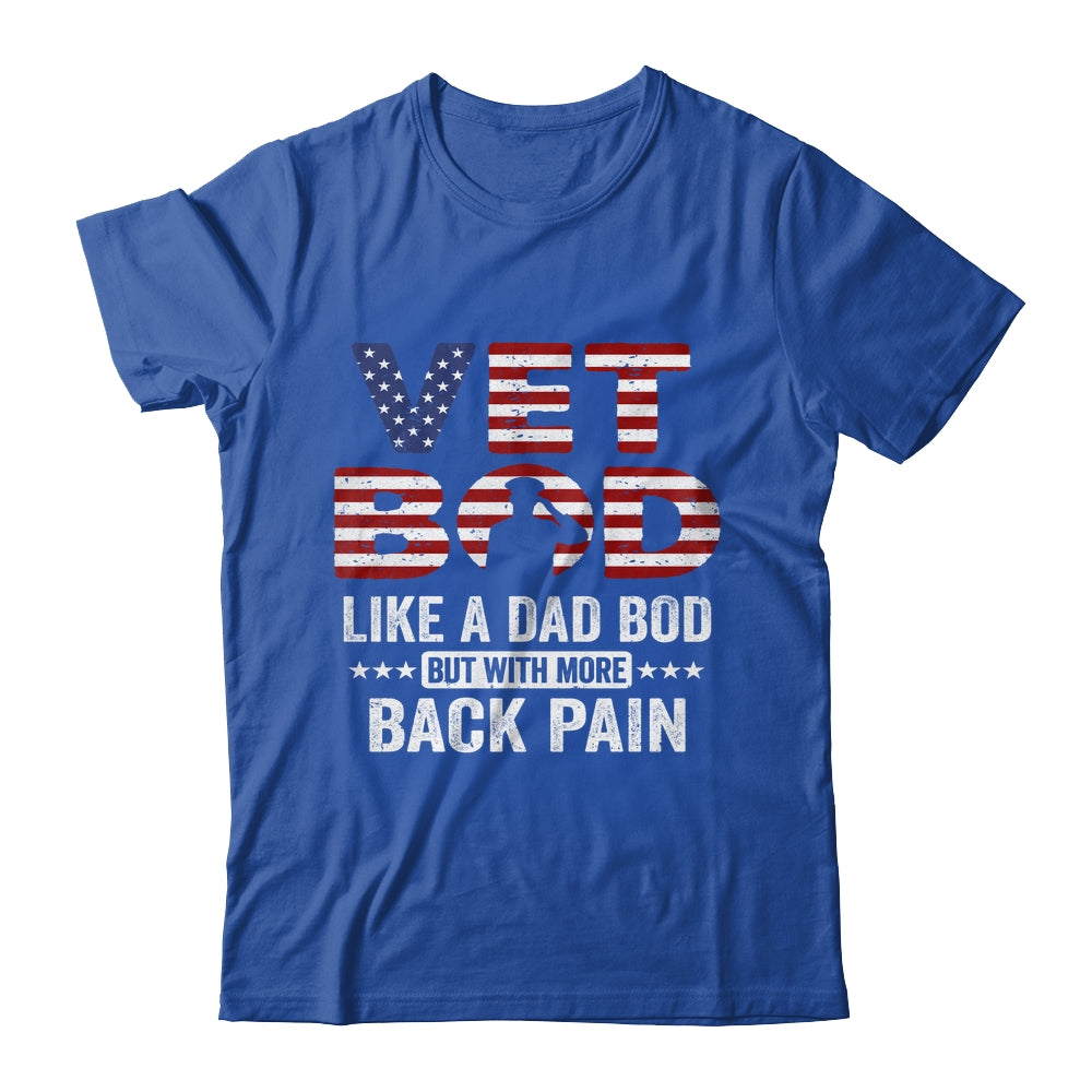 Vet Bod Like A Dad Bod But With More Back Pain US Flag Shirt & Hoodie | siriusteestore