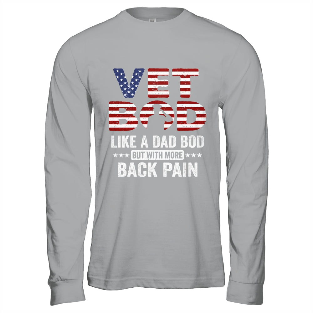 Vet Bod Like A Dad Bod But With More Back Pain US Flag Shirt & Hoodie | siriusteestore