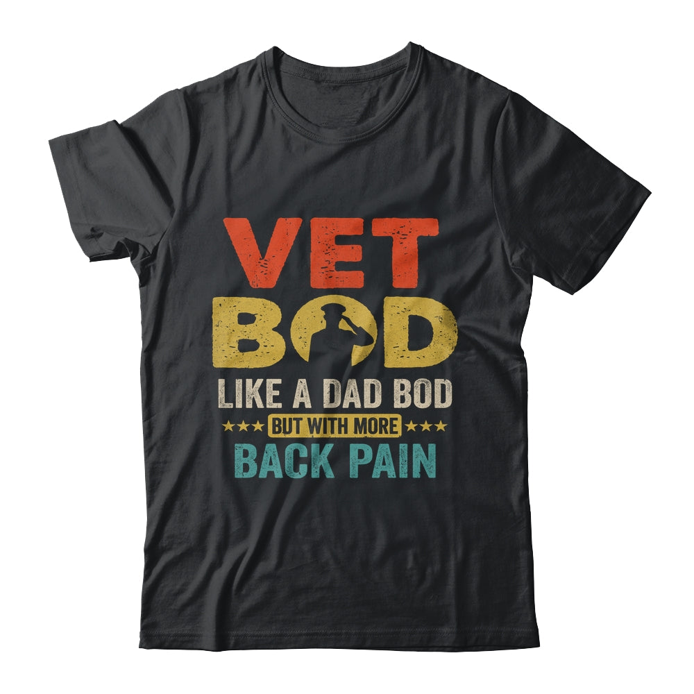 Vet Bod Like Dad Bod But More Back Pain Retro Vintage Shirt & Hoodie | siriusteestore