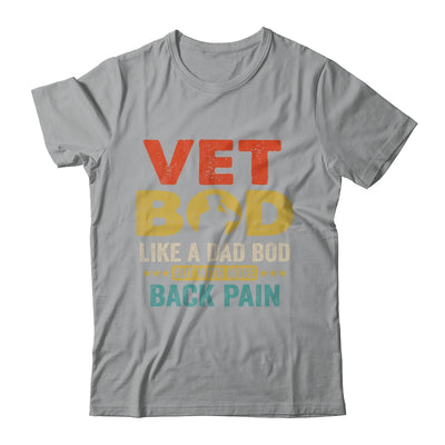 Vet Bod Like Dad Bod But More Back Pain Retro Vintage Shirt & Hoodie | siriusteestore