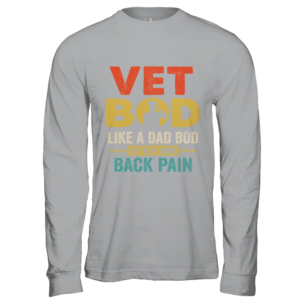 Vet Bod Like Dad Bod But More Back Pain Retro Vintage Shirt & Hoodie | siriusteestore