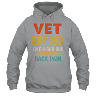 Vet Bod Like Dad Bod But More Back Pain Retro Vintage Shirt & Hoodie | siriusteestore