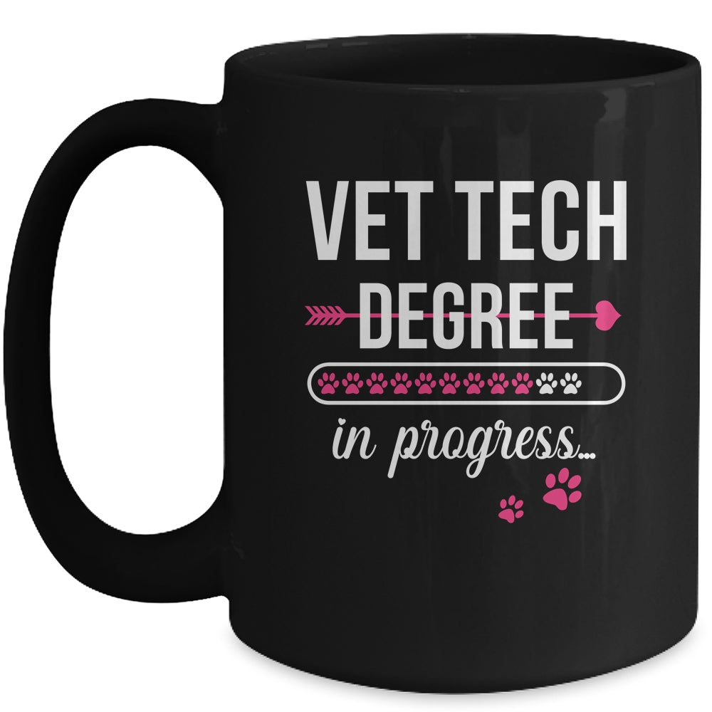 Vet Tech Degree In Progress For Veterinary Students Mug | siriusteestore