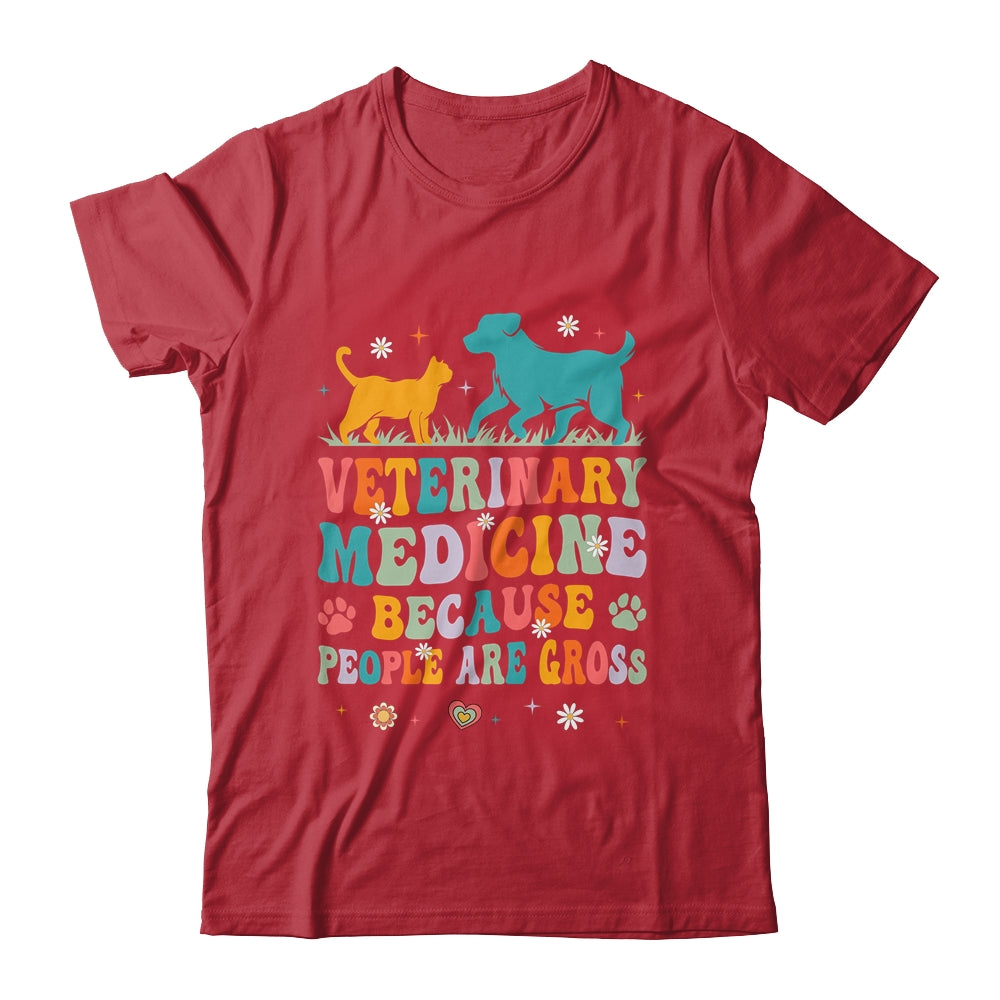 Veterinary Medicine Because People Are Gross Vet Tech Groovy Shirt & Tank Top | siriusteestore