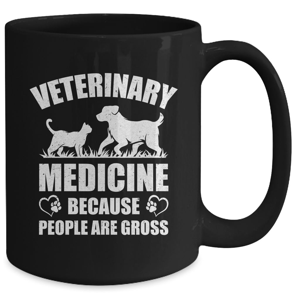 Veterinary Medicine Because People Are Gross Vet Tech Mug | siriusteestore