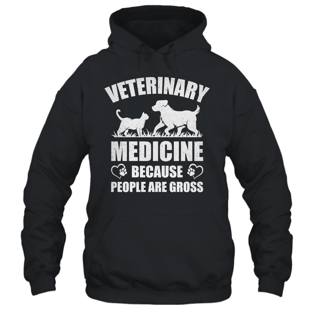 Veterinary Medicine Because People Are Gross Vet Tech Shirt & Tank Top | siriusteestore