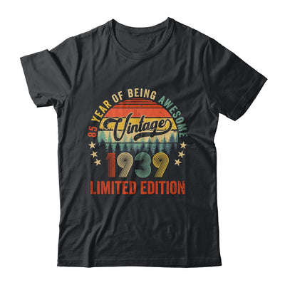 Vintage 1939 Limited Edition 85 Year Old 85th Birthday Shirt & Hoodie | siriusteestore