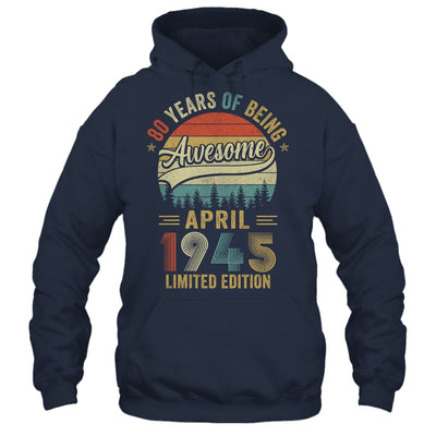 Vintage April 1945 80 Year Old 80th Birthday Men Women Shirt & Hoodie | siriusteestore