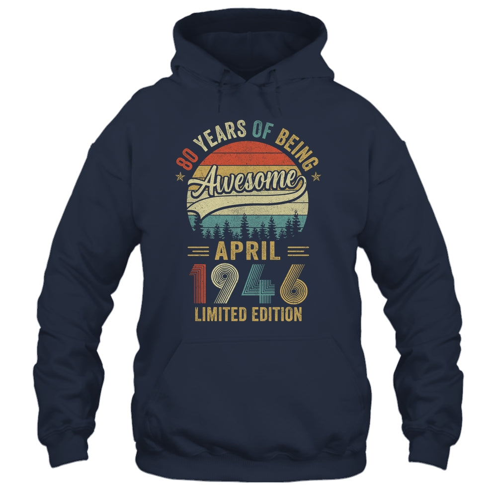 Vintage April 1946 80 Years Old 80th Birthday Men Women Shirt & Hoodie | siriusteestore