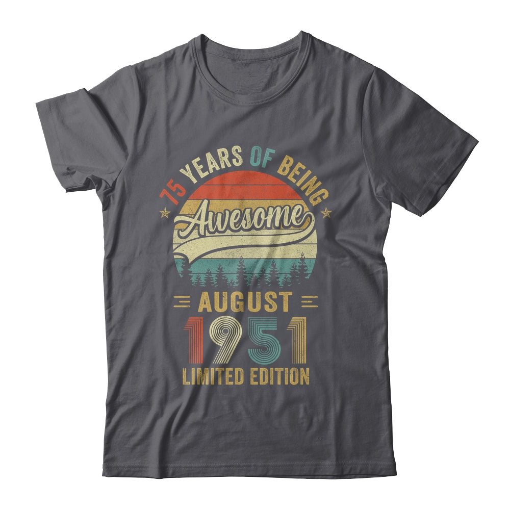 Vintage August 1951 75 Years Old 75th Birthday Men Women Shirt & Hoodie | siriusteestore