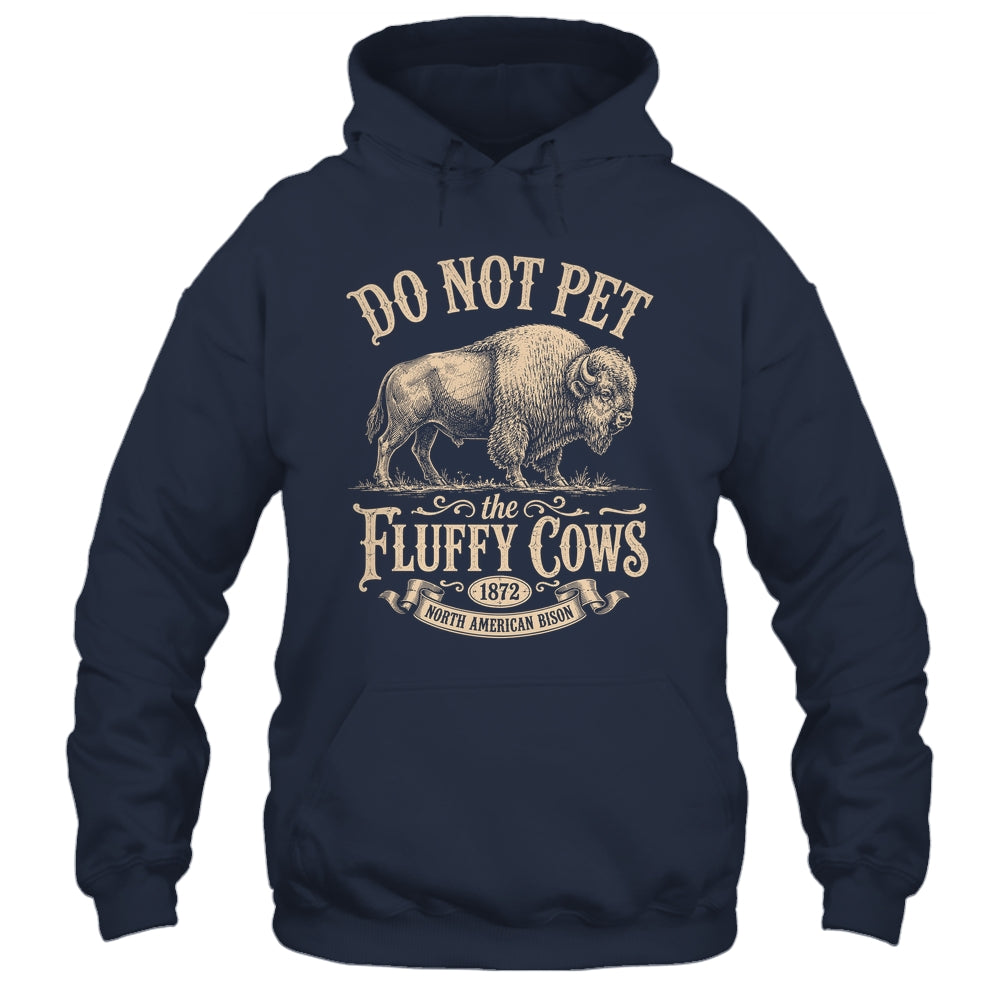 Vintage Do Not Pet The Fluffy Cows American Bison Shirt & Tank Top | siriusteestore
