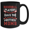 Vintage Funny Baseball Players Have The Prettiest Moms Mug | siriusteestore