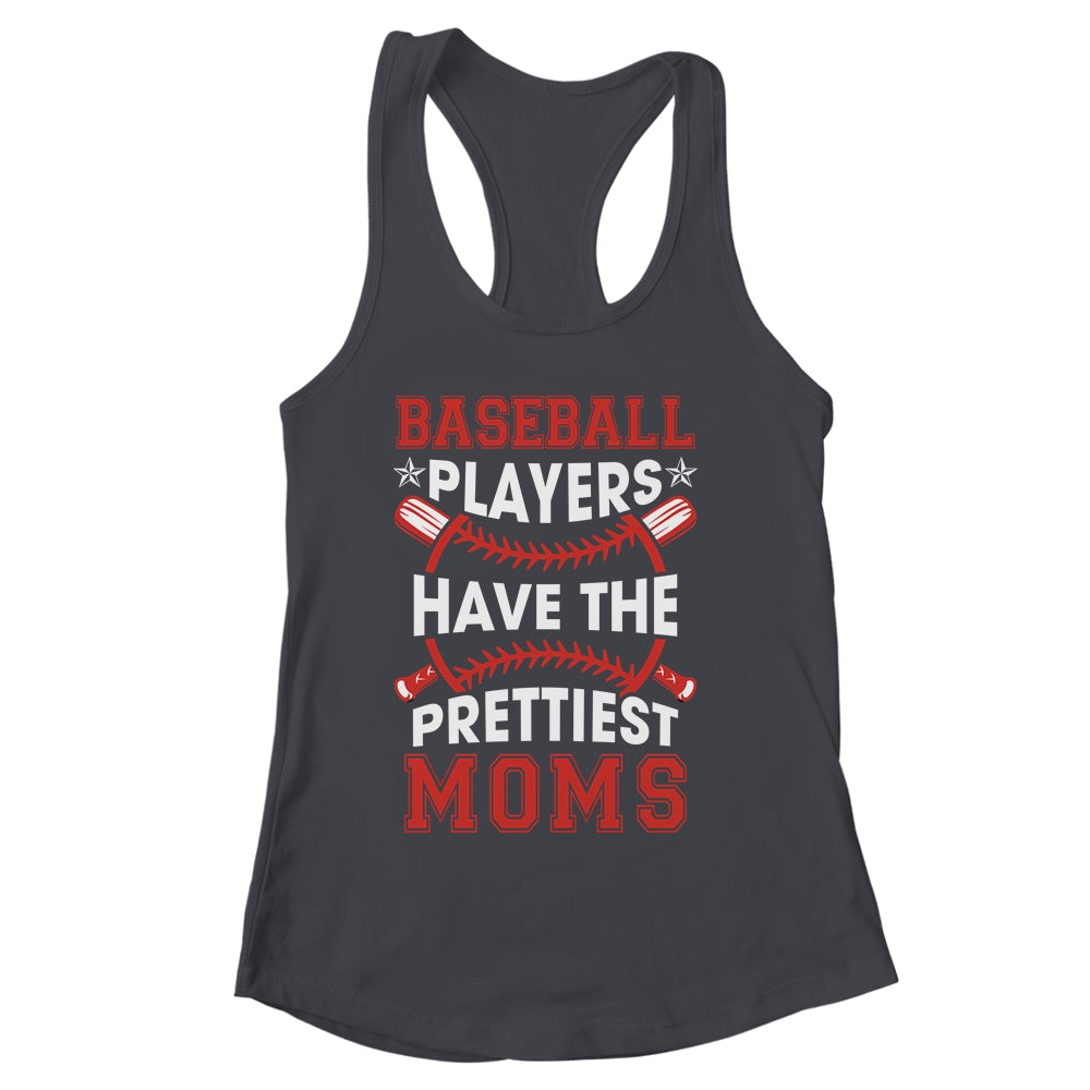 Vintage Funny Baseball Players Have The Prettiest Moms Shirt & Tank Top | siriusteestore