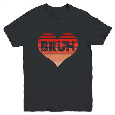 Vintage Heart Bruh Valentines Day Boys Mens Kids Funny Youth Shirt | siriusteestore