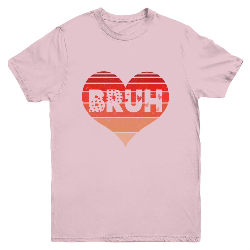 Vintage Heart Bruh Valentines Day Boys Mens Kids Funny Youth Shirt | siriusteestore