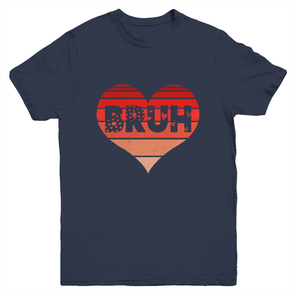 Vintage Heart Bruh Valentines Day Boys Mens Kids Funny Youth Shirt | siriusteestore