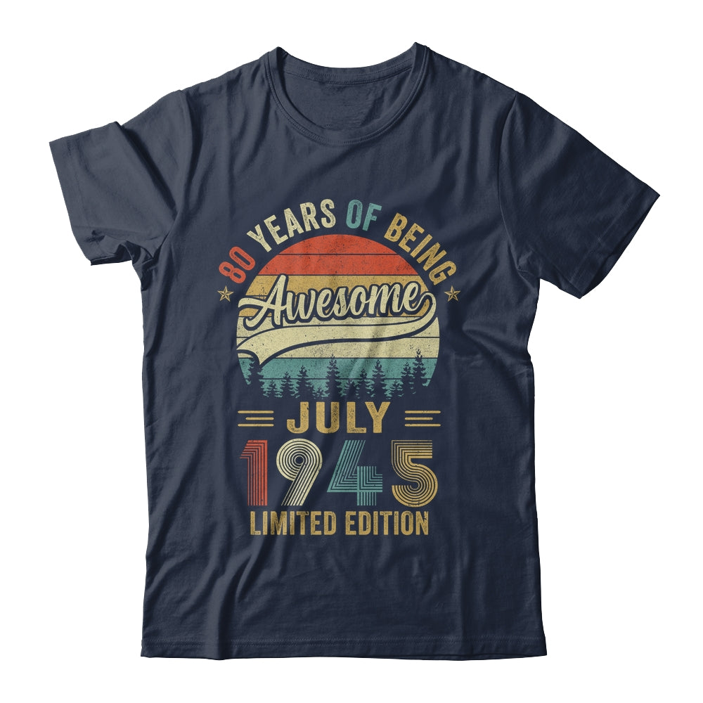 Vintage July 1945 80 Year Old 80th Birthday Men Women Shirt & Hoodie | siriusteestore