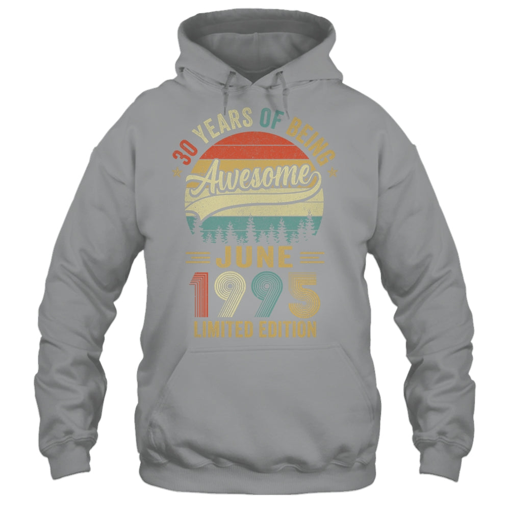 Vintage June 1995 30 Year Old 30th Birthday Men Women Shirt & Hoodie | siriusteestore