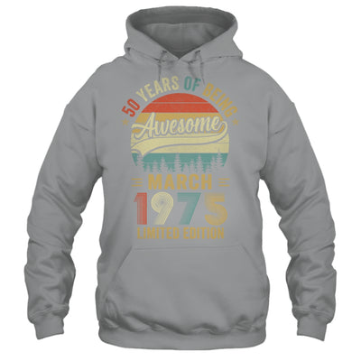 Vintage March 1975 50 Year Old 50th Birthday Men Women Shirt & Hoodie | siriusteestore