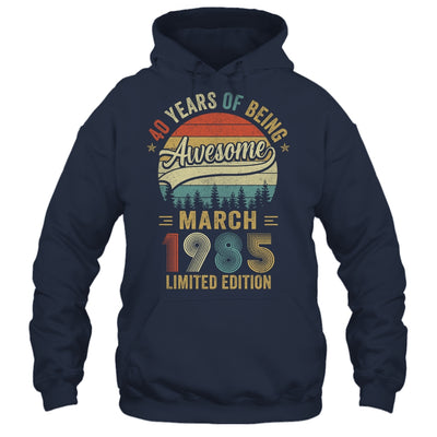 Vintage March 1985 40 Year Old 40th Birthday Men Women Shirt & Hoodie | siriusteestore