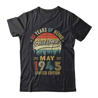 Vintage May 1945 80 Year Old 80th Birthday Men Women Shirt & Hoodie | siriusteestore
