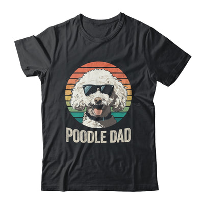 Vintage Poodle Dad For Fathers Day Dog Lover Funny Shirt & Hoodie | siriusteestore