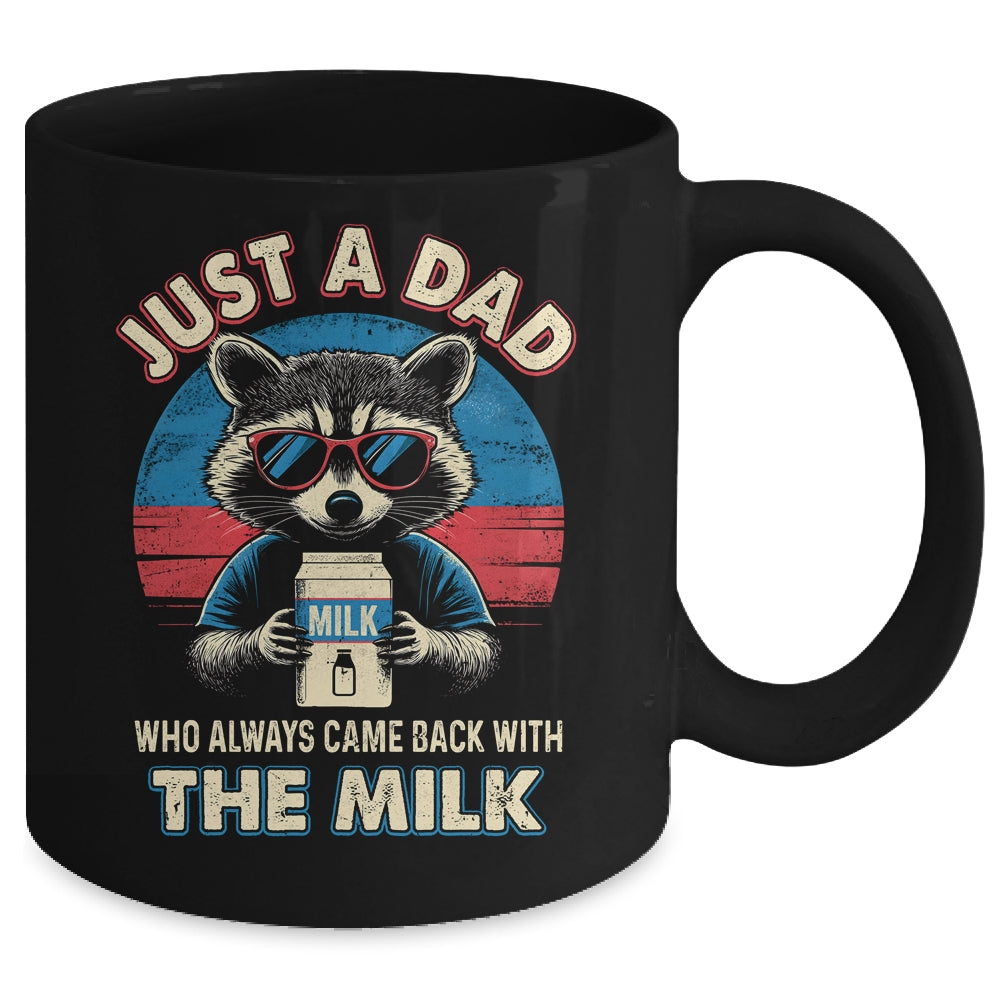 Vintage Racoon Just A Dad Who Always Came Back With The Milk Mug | siriusteestore