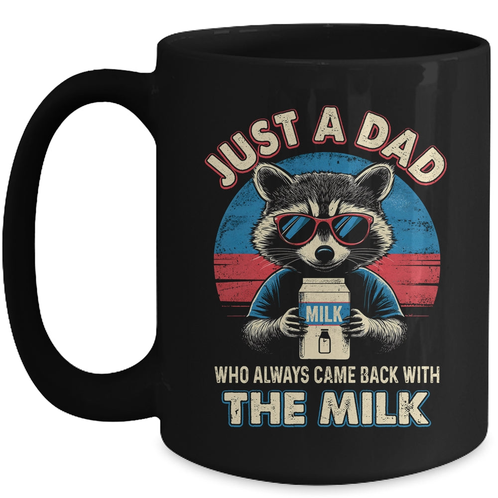 Vintage Racoon Just A Dad Who Always Came Back With The Milk Mug | siriusteestore
