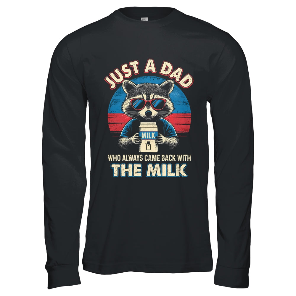 Vintage Racoon Just A Dad Who Always Came Back With The Milk Shirt & Hoodie | siriusteestore