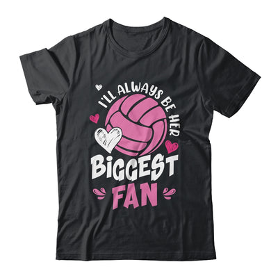 Volleyball I'll Always Be Her Biggest Fan For Mom Dad Shirt & Tank Top | siriusteestore