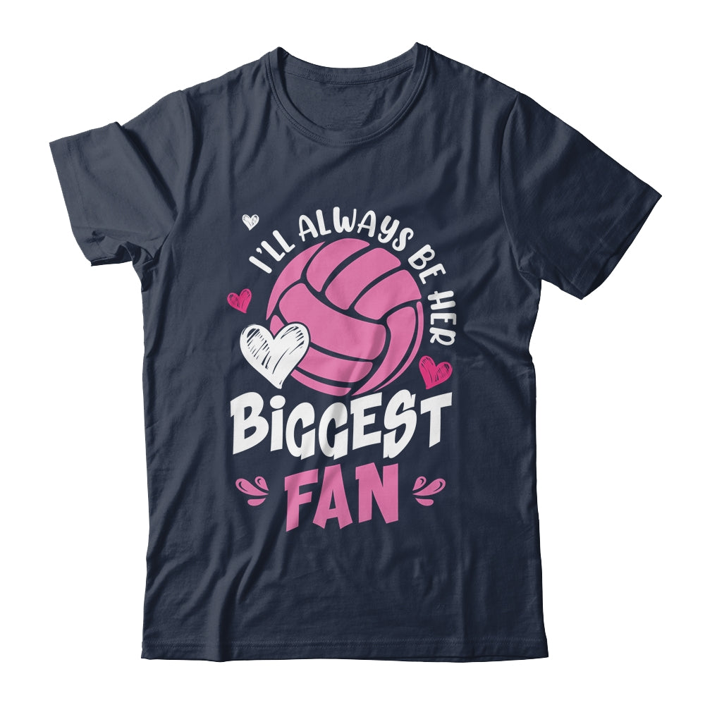 Volleyball I'll Always Be Her Biggest Fan For Mom Dad Shirt & Tank Top | siriusteestore