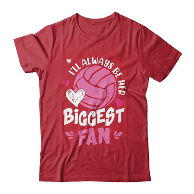 Volleyball I'll Always Be Her Biggest Fan For Mom Dad Shirt & Tank Top | siriusteestore