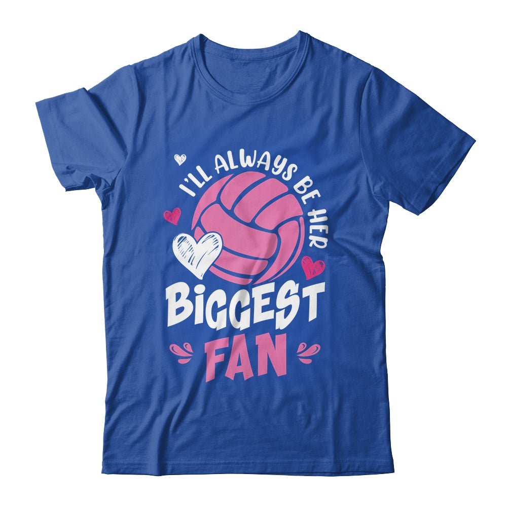 Volleyball I'll Always Be Her Biggest Fan For Mom Dad Shirt & Tank Top | siriusteestore