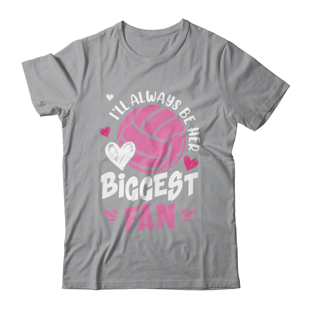 Volleyball I'll Always Be Her Biggest Fan For Mom Dad Shirt & Tank Top | siriusteestore